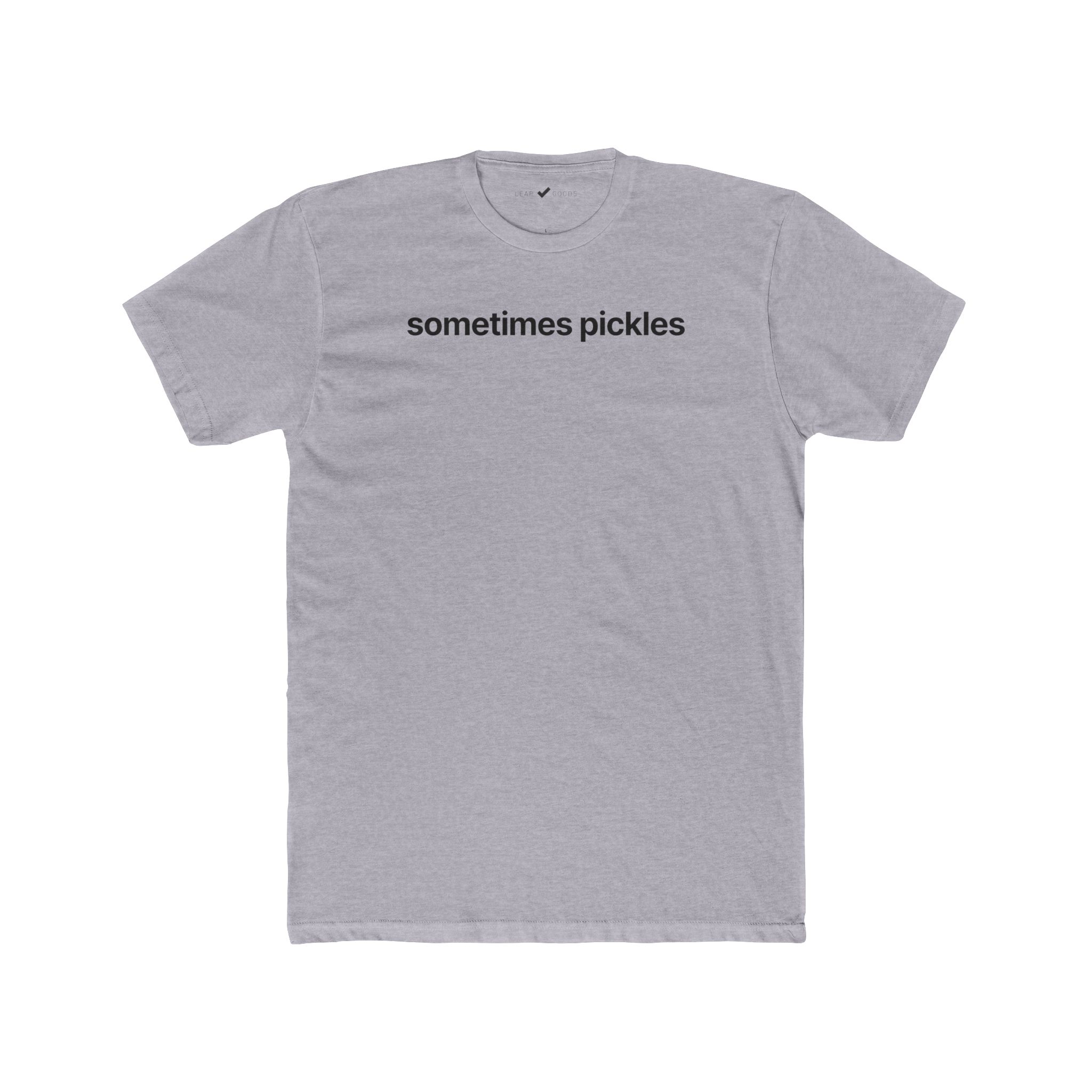 Sometimes Pickles Tee - Image 7