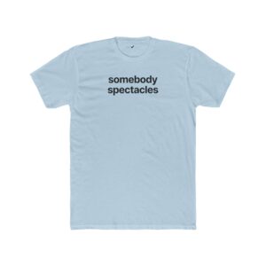 Somebody Spectacles Tee