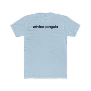 Advice Penguin Tee
